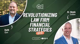 Circle of Trust Podcast Episode 27: Revolutionizing Law Firm Financial Strategies